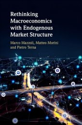 book Rethinking Macroeconomics with Endogenous Market Structure