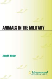 book Animals in the Military From Hannibal’s Elephants to the Dolphins of the U.S. Navy