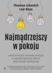 book Najmądrzejszy w pokoju. Jakie korzyści możemy czerpać z najważniejszych odkryć psychologii społecznej