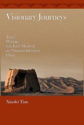 book Visionary Journeys: Travel Writings from Early Medieval and Nineteenth-Century China