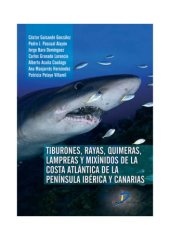 book Tiburones, rayas, quimeras, lampreas y mixínidos de la costa atlántica de la península ibérica y canarias