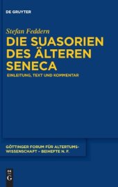 book Die Suasorien des älteren Seneca: Einleitung, Text und Kommentar