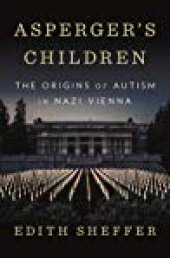 book Asperger’s Children: The Origins of Autism in Nazi Vienna