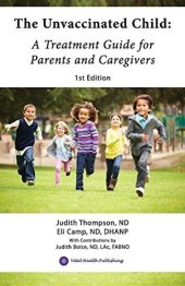 book The Unvaccinated Child: A Treatment Guide for Parents and Caregivers