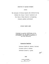 book SELECTION OF GRADUATE STUDENTS: 1. THE ADEQUACY OF CERTAIN MEASURES FOR DIFFERENTIATING BETWEEN TWO GROUPS OF MASTER CANDIDATES. 2. THE VALUE OF THESE MEASURES IN PROGNOSING GRADUATE ACADEMIC ACHIEVEMENT