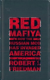 book Red Mafiya: How the Russian Mob Has Invaded America