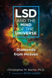 book LSD and the Mind of the Universe: Diamonds from Heaven