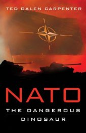 book NATO: The Dangerous Dinosaur