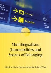 book Multilingualism, (Im)mobilities And Spaces Of Belonging