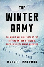 book The Winter Army: The World War II Odyssey of the 10th Mountain Division, America’s Elite Alpine Warriors