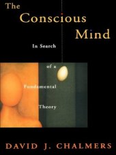 book The Conscious Mind: In Search of a Fundamental Theory (Philosophy of Mind)