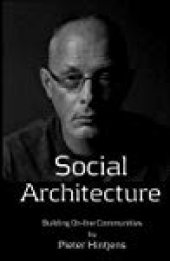 book Social Architecture: Building On-Line Communities