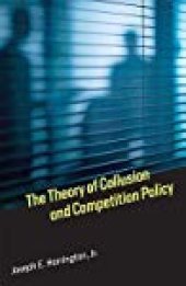 book The Theory Of Collusion And Competition Policy