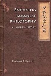 book Engaging Japanese philosophy : a short history