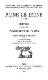 book Pline Le Jeune: Lettres. Tome IV: Livre X. Panégyrique de Trajan