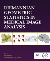 book Riemannian Geometric Statistics in Medical Image Analysis