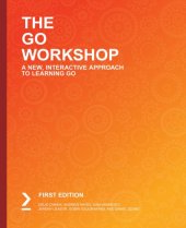 book The Go Workshop: A New, Interactive Approach to Learning Go