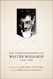 book The Correspondence of Walter Benjamin 1910-1940