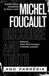 book "Discourse And Truth" And "Parresia"