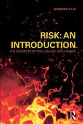 book Risk : an introduction : the concepts of risk, danger and chance