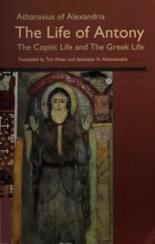 book The Life of Antony The Coptic Life and The Greek Life