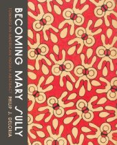 book Becoming Mary Sully: Toward an American Indian Abstract