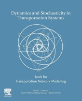 book Dynamics and Stochasticity in Transportation Systems: Tools for Transportation Network Modelling