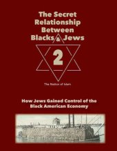 book The Secret Relationship Between Blacks and Jews, Volume 2: How Jews Gained Control of the Black American Economy