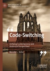 book Code-Switching: Unifying Contemporary And Historical Perspectives