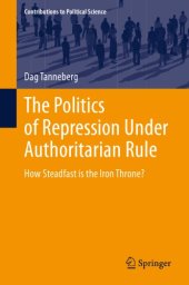 book The Politics Of Repression Under Authoritarian Rule: How Steadfast Is The Iron Throne?