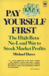 book Pay Yourself First: The High Beta / No-Load Way to Stock Market Profits