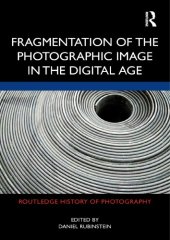 book Fragmentation of the Photographic Image in the Digital Age