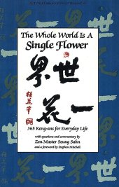 book The Whole World Is a Single Flower: 365 Kong-Ans for Everyday Life (Tuttle Library of Enlightenment)