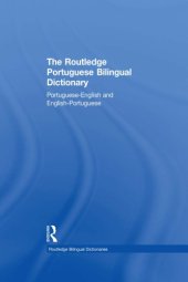 book The Routledge Portuguese Bilingual Dictionary: Portuguese-English and English-Portuguese