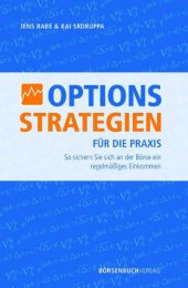 book Optionsstrategien für die Praxis: So sichern Sie sich an der Börse ein regelmäßiges Einkommen