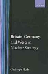 book Britain, Germany, and Western nuclear strategy