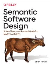 book Semantic Software Design: A New Theory and Practical Guide for Modern Architects