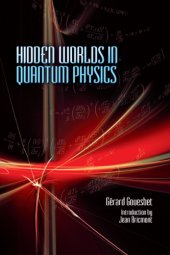 book Hidden Worlds in Quantum Physics.