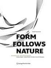 book Form follows nature : eine Geschichte der Natur als Modell für Formfindung in Ingenieurbau, Architektur und Kunst = a history of nature as model for design in engineering, architecture and art