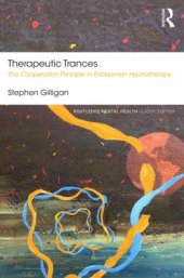 book Therapeutic Trances: The Cooperation Principle in Ericksonian Hypnotherapy