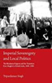 book Imperial Sovereignty And Local Politics: The Bhaduria Rajputs And The Transition From Mughal to British India, 1600–1900