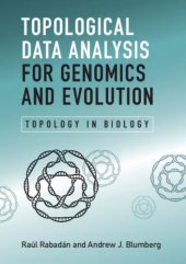 book Topological Data Analysis for Genomics and Evolution: Topology in Biology