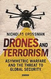 book Drones And Terrorism: Asymmetric Warfare And The Threat To Global Security