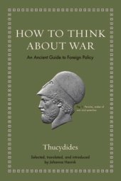 book How to Think about War: An Ancient Guide to Foreign Policy