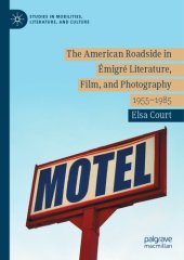 book The American Roadside In Émigré Literature, Film, And Photography: 1955–1985