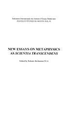 book New Essays on Metaphysics as “Scientia Transcendens”: Proceedings of the Second International Conference of Medieval Philosophy, held at the Pontifical Catholic University of Rio Grande do Sul (PUCRS), Porto Alegre/Brazil, 15-18 August 2006