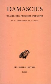 book Damascius: Traité des premiers principes. Tome III: De la procession de l’unifié