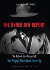 book The Hynek UFO Report: The Authoritative Account of the Project Blue Book Cover-Up