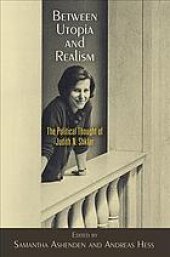 book Between Utopia And Realism: The Political Thought Of Judith N. Shklar