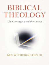 book Biblical Theology: The Convergence of the Canon